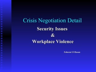 Crisis Negotiation Detail ,[object Object],[object Object],[object Object],[object Object]