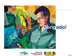 Obrigado!




            5/18/2009
 