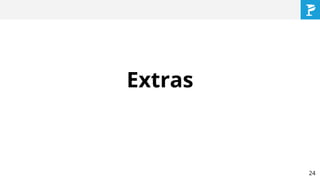 Extras
24
 
