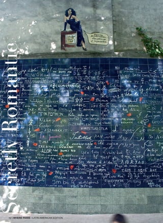 12 | WHERE PARIS - LATIN AMERICAN EDITION
SecretlyRomantic
 