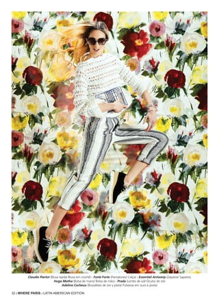 32 | WHERE PARIS - LATIN AMERICAN EDITION
Claudie Pierlot (Blusa tejida/ Blusa em crochê) - Forte Forte (Pantalones/ Calça) - Essentiel Antwerp (Zapatos/ Sapatos)
Hugo Matha (Bolsa de mano/ Bolsa de mão) - Prada (Lentes de sol/ Óculos de sol)
Adeline Cacheux (Brazaletes de oro y plata/ Pulseiras em ouro e prata)
 