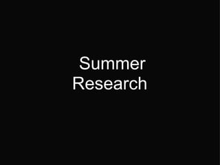 Summer Research  