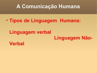 A Comunicação Humana ,[object Object]
