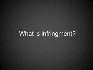 What is infringment?
 