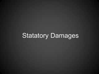 Statatory Damages
 