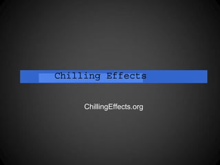 ChillingEffects.org
 