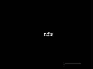 nfs
 