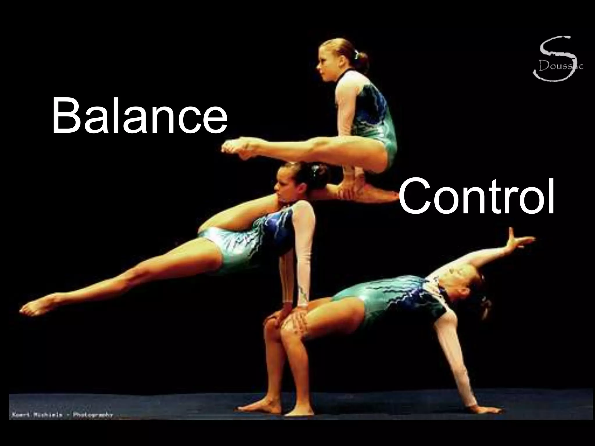 Balance
          Control
 