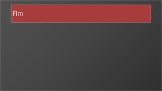 Fim
 