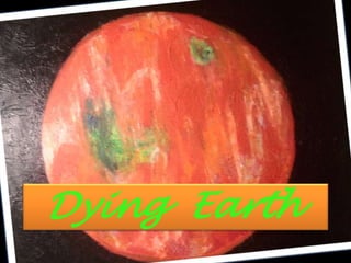 Dying Earth
 