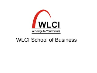 WLCI School of Business
 
