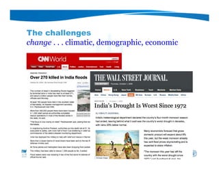 The challenges
change . . . climatic, demographic, economic
 