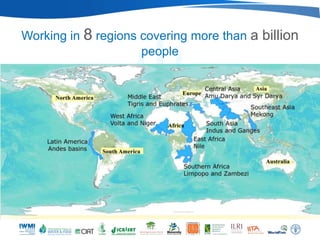 Working in 8 regions covering more than a billion
                     people
 