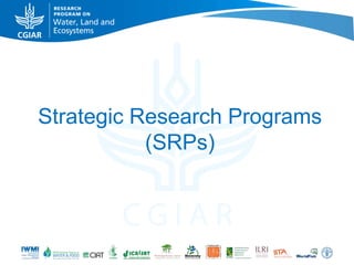 Strategic Research Programs
           (SRPs)
 