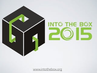 www.intothebox.org
 