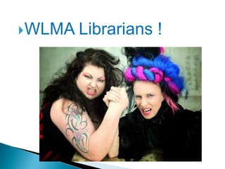WLMA Librarians !Get ready to rumble!