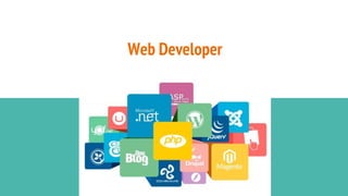 Web Developer
 