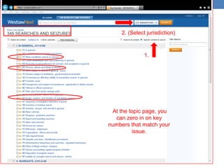 At the topic page, you
can zero in on key
numbers that match your
issue.
1.
2. (Select jurisdiction)
 