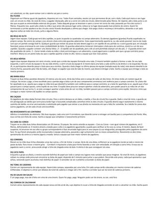 um substituto, se não, quem estiver com o rabinho vai para o centro.
85) FILEIRA
Organizam-se 4 fileiras iguais de jogadores, dispostos em cruz. Todos ficam sentados, exceto um que permanece de pé, com a bola. Cada qual marca o seu lugar
com um círculo no chão. Ao sinal de início, o jogador destacado, põe-se a correr em volta do círculo, determinado pelas fileiras. De repente, põe a bola junto a um
dos que ocupam as extremidades externas dos grupos. Todos daquele grupo se levantam e saem a correr em torno da roda, passando por fora das outras 3
fileiras. Enquanto isso, quem pôs a bola no chão e que antes não possuía lugar certo, coloca-se no lugar desocupado mais próximo do centro. Quem for
terminando a corrida apodera-se dos círculos vazios ficando desalojado o último que chegar. Este pega a bola e recomeça a brincadeira, deixando-a cair após
algumas voltas ao redor do círculo, junto a alguma fileira.
86) BOLA AO ALTO
Jogam duas equipes. Cada grupo terá dois capitães, os quais ocuparão os quadrados no campo adversário. Os demais jogadores (guardas) ficarão espalhados no
próprio campo. No centro do campo o juiz atirará a bola entre dois guardas adversários. Estes experimentarão apanhá-la, ou não sendo possível, tocá-la de modo
com que um partido consiga fazê-lo. Qualquer guarda que estiver da posse da bola deverá jogá-la a um capitão de seu partido ou a outro guarda que, em situação
favorável, possa arremessá-la com maior probabilidade de êxito. Os guardas adversários tentaram interceptar a bola para ato contínuo, enviá-la a um de seus
capitães. Quando o jogador cometer uma destas faltas: (1 - O capitão sair do quadrado, pois a ele só será permitido avançar um dos pés. 2 - O guarda entrar num
dos quadrados do canto. 3 – Correr tendo a bola na mão), a bola será entregue a um adversário, o qual jogará para o capitão sem que o grupo contrário possa
interferir. Marca-se um ponto toda vez que o capitão apanhar a bola no alto. Vence a equipe que tiver mais pontos.
87) BOLA RÁPIDA
Jogam duas equipes dispostas em semi-círculos, sendo que a união das equipes formarão uma roda. O mestre também ajudará a formar a roda. Do seu lado
esquerdo, o semi-círculo da equipe A. Do seu lado direito, o semi-círculo da equipe B. O mestre dará uma bola a cada vizinho (o da direta e o da esquerda). No seu
JÁ, os participantes deverão passar a bola para seus vizinhos. Quando a bola chegar na última pessoa da equipe (metade exata da roda), este deverá devolvê-la da
mesma forma, passando pela mão de todos, até chegar no jogador que está do lado do mestre, que deverá entregar a bola. Ganha a equipe que entregar a bola ao
mestre primeiro.
88) BARRA BOLA
Traçam-se duas linhas paralelas distantes 10 metros uma da outra. Atrás das linhas será o campo de cada um dos times. Os times terão um número igual de
crianças. Ao iniciar o jogo, o time escolhido para a partida pega a bola e um de seus componentes arremessa com violência para o campo contrário. Se a bola não
for apanhada no ar, aquela que a pega no chão terá que devolvê-la também com violência para o campo contrário; se a bola for apanhada no ar, aquele que o fizer
passará para o campo oposto, como espião do seu time. O espião deve procurar sempre apanhar a bola do adversário, para poder passá-la as mãos de um dos
componentes de sua turma. E, se este conseguir apanhar a bola antes de cair no chão, também passará para o campo contrário como espião. Vencerá o time que
conseguir o maior número de espiões no campo oposto.
89) CAÇADA
Os jogadores de mãos dadas formam dois círculos. Para o centro destaca-se um deles, o ladrão, e fora do círculo fica o guarda. Dado o sinal de início, o guarda sai
em perseguição ao ladrão que corre procurando fugir e buscando complicados caminhos entre os dois círculos. O guarda deverá seguir exatamente o mesmo
caminho do ladrão, se errar será excluído e substituído pelo jogador que estiver a sua direita no momento em que a falta for cometida. Se o ladrão for preso dois
outros jogadores, um de cada círculo será escolhido.
90) REVEZAMENTO AO CONTRÁRIO
Idêntico à modalidade do atletismo. São duas equipes, cada uma com 4 corredores, que deverão correr e entregar um bastão para o companheiro da frente. Mas,
essa corrida será feita de costas. Ganha a equipe que completar o revezamento primeiro.
91) CARA OU COROA
Traçam-se no chão duas linhas distanciadas uns 20 metros. Os piques. No centro estarão as equipes – Cara ou Coroa – com igual número de jogadores, em 2
fileiras, defrontando-se. O mestre atirará a moeda para o alto e os jogadores aguardarão a queda para verificar se foi cara ou coroa. O mestre, depois de fazer
suspense, irá anunciar em voz alta e o grupo correspondente à face anunciada fugirá para os seus piques (a sua retaguarda), perseguidos pelos jogadores da outra
face. Os que forem alcançados serão incorporados à equipe adversária, passando a agir juntamente com os novos companheiros. Novamente os dois times
aproximarão do centro e o mestre jogará a moeda. Vence a equipe que tiver maior número de jogadores.
92) CORREBOL
Riscam-se no chão duas linhas afastadas umas das outras, a fim de limitar o campo. Atrás de uma delas, enfileiram-se os jogadores tendo ao lado o mestre de
posse da bola. Para iniciar o mestre grita: - Correbol! e impulsiona a bola para frente fazendo-a rolar com velocidade, em direção a outra linha. A essa voz os
jogadores saem a correr, procurando atingir a linha de chegada antes da bola. A vitória é dos que conseguem tal coisa.
93) CATA PAPEL
Enquanto o grupo se afasta, o mestre esconde bolinhas de papel por todo o campo nos lugares mais variados que possa imaginar. Ao sinal de início, os jogadores
voltam no campo onde procuram encontrar as bolas de papel, dispondo de 5 minutos para juntar o que podem. Decorrido este prazo, cada qual apresenta o que
achou, vencendo quem acumulou mais bolinhas de papel. O vencedor vai ser o próximo a esconder as bolas de papel.
94) TÚNEL DE CADEIRAS
Correm um representante de cada equipe. Haverá dois campos, separados por uma linha. Em cada campo serão colocadas um mesmo número de cadeiras
enfileiradas. O objetivo é, entrar por debaixo do túnel de cadeiras e chegar até o fim. Ganha o corredor que sair do túnel de cadeiras primeiro.
95) DE GALHO EM GALHO
É um pega-pega, mas ele é feito em cima de uma árvore. Quem for pego, pega. Ninguém pode cair da árvore, se cair, está fora.
96) CORRIDA DE CALCANHAR
Correm vários representantes de cada equipe nessa corrida só de ida, cujo objetivo é cruzar a linha de chegada correndo só com o calcanhar no chão. Ganha quem
 