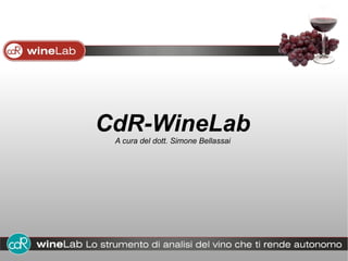 CdR-WineLab A cura del dott. Simone Bellassai 