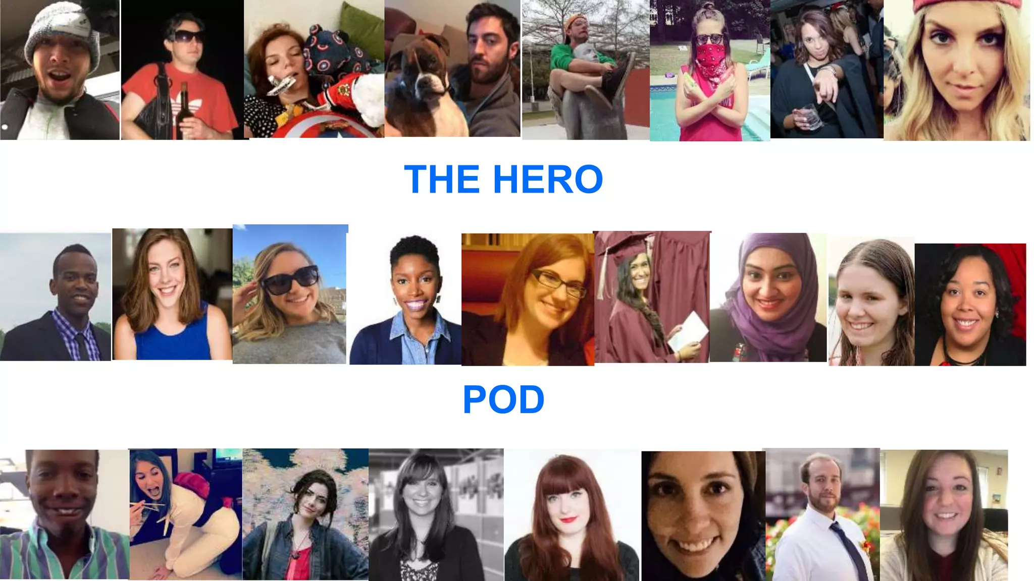 THE HERO
POD
 