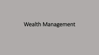 Wealth Management
 