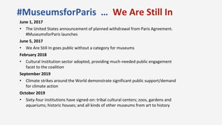 #MuseumsforParis … We Are Still In
June 1, 2017
• The United States announcement of planned withdrawal from Paris Agreemen...