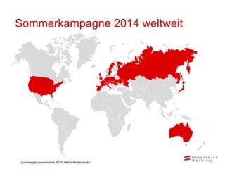 Sommerkampagne 2014 weltweit
„Sommerglücksmomente 2014, Markt Niederlande“
 