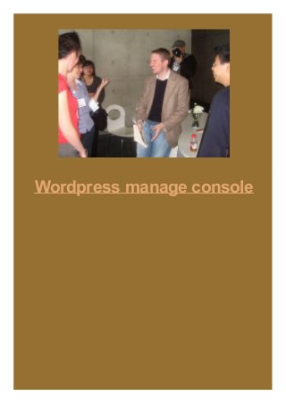 Wordpress manage console
 