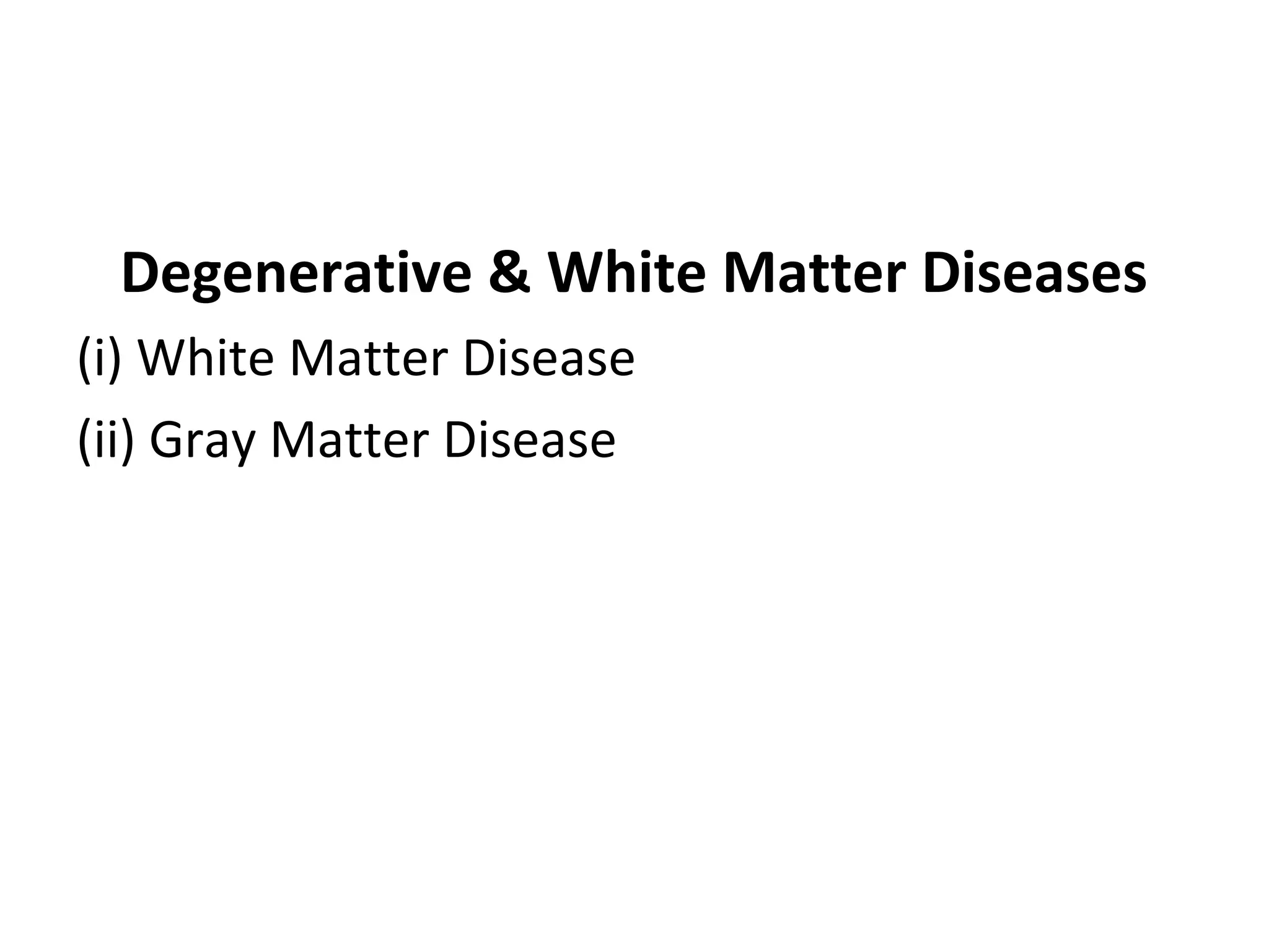 Diagnostic Imaging of Degenerative & White Matter Diseases | PPT