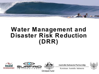 Water Management and Disaster Risk Reduction (DRR) Omdiyar Fund 