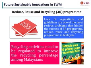 Present and Future Innovations in Solid Waste Management in Malaysia | PPTX