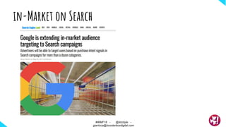 in-Market on Search
#WMF18 - @ktzstyle -
gianluca@boosterboxdigital.com
 
