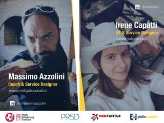 Massimo Azzolini
Coach & Service Designer
/in/massimoazzolini
Irene Capatti
UX & Service Designer
/in/nekorin/
massimo@giallocobalto.it
irene@giallocobalto.it
 