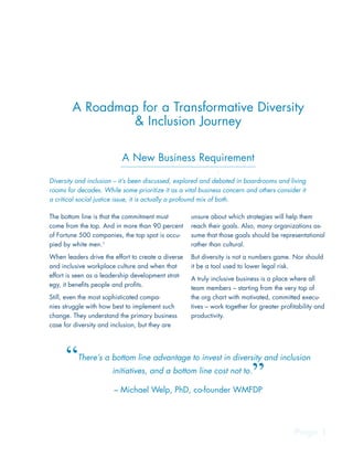 1
Page 1
Diversity and inclusion – it’s been discussed, explored and debated in boardrooms and living
rooms for decades. W...