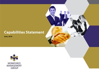 Capabilities Statement
June, 2010
 