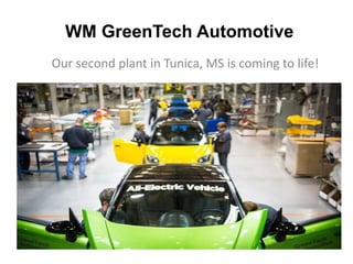 WM GreenTech Automotive
Our second plant in Tunica, MS is coming to life!
 