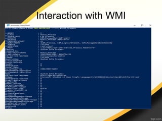 Interaction with WMI
 