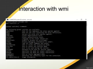 Interaction with wmi
 