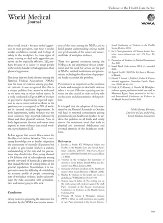 109
Violence in the Health Care Sector
than verbal attack – because verbal aggres-
sion is more prevalent, over time it erodes
worker confidence, morale and feelings of
safety in the workplace. In these types of
cases, training to deal with aggressive pa-
tients can be especially effective [11], per-
haps because it is easier to equip people
with tools to handle verbal aggression than
physical aggression.
One issue that was hotly debated among the
National Medical Associations (NMAs)
was the issue of violence among psychiat-
ric patients. It was recognized that this is
a unique problem that cannot be addressed
in the same way as other violent events. In
a study conducted in Egypt, 80% of workers
in psychiatric departments reported expo-
sure to one or more violent incidents in the
previous year as compared to 23% of work-
ers in internal medicine departments. In
both departments, verbal violence was the
most common type reported, followed by
threat and then physical violence. Also, in
both departments doctors and nurses were
exposed to more violence than social work-
ers or psychiatrists [12].
It does appear that mental illness raises the
likelihood of violent behavior. This is nec-
essary knowledge not to further stigmatize
the community of mentally ill patients but
in order to give health workers a realistic
understanding of the risk and the precau-
tions they should take. One survey showed
a 5% lifetime risk of schizophrenia among
people convicted of homicide, a prevalence
that exceeds the rate of schizophrenia in the
general population. Nonetheless, it is im-
portant to note the difficulty of establishing
an accurate profile of people committing
acts of workplace violence, and to acknowl-
edge the risks associated with generaliza-
tion and stereotyping in this area.
Conclusion
A key motive in preparing the statement for
adoption by the WMA was to raise aware-
ness of the issue among the NMAs and to
build greater understanding among health
care professionals of the causes and associ-
ated risks of workplace violence.
There was general consensus among the
NMAs as to the importance of such a state-
ment and the need for action on the part
of NMAs, medical institutions and govern-
ments, including the allocation of appropri-
ate funds to combat the problem.
Prevention is as important as the provision
of tools and strategies to deal with violence
when it occurs. Effective reporting mecha-
nisms are also crucial in order to keep tabs
on the scope and characteristics of the prob-
lem.
It is hoped that the adoption of this state-
ment by the General Assembly in October
will lead to renewed commitment among
governments and health care workers to ad-
dress the problem on all levels and slowly
reverse the worrisome trend that leads to
physical and emotional debilitation and
eventual attrition of the healthcare work-
force.
References
1. Janocha J, Smith RT. Workplace Safety and
Health in the Health Care and Social Assis-
tance Industry, 2003-07. http://www.bls.gov/
opub/cwc/sh20100825ar01p1.htm (accessed June
13, 2002).
2. Violence in the workplace-The experience of
doctors in Great Britain. Health Policy and Re-
search Unit, BMA, January 2008.
3. Summary of violent incidents in the healthcare
system-2011. Israeli Ministry of Health (2011).
4. Blachar Y. Violence in the health care sector-a
global issue. WMJ (2011); 57(3): 87-89.
5. Shalom-Azar S, Liben A. The writing was on
the wall-coping with violence against the staff.
Paper presented at the Second International
Conference on Violence in the Health Sector,
October 2010.
6. Privitera M, Arnetz J. Workplace violence
(WPV): Effect on staff, institution and quality
of care. Paper presented at the Second Interna-
tional Conference on Violence in the Health
Sector, October 2010.
7. Jie L. New generation of Chinese doctors face
crisis. www.thelancet.com vol. 379 May 19,
2012.
8. Prevention of Violence in Medical Institutions
Act-2011.
9. Israeli Penal Code section 382A (c), amended
2010.
10. Appeal No. 001199/07 Dr. Zvi Raviv v. Ministry
of Health.
11. Herath P, Forrest L, McRae I, Parker R. Patient
initiated aggression. Australian Family Physi-
cian (2011); 40 (6): 418.
12. Hady A, El-Hawary A, Shoada M. Workplace
violence against psychiatrist health care staff in
Mansoura, Egypt. Paper presented at the Sec-
ond International Conference on Violence in
the Health Sector, October 2010.
Malke Borow, Director,
Division of Law and Policy,
Israeli Medical Association
wmj 3 2012.indd 109 7/18/12 9:47 AM
 