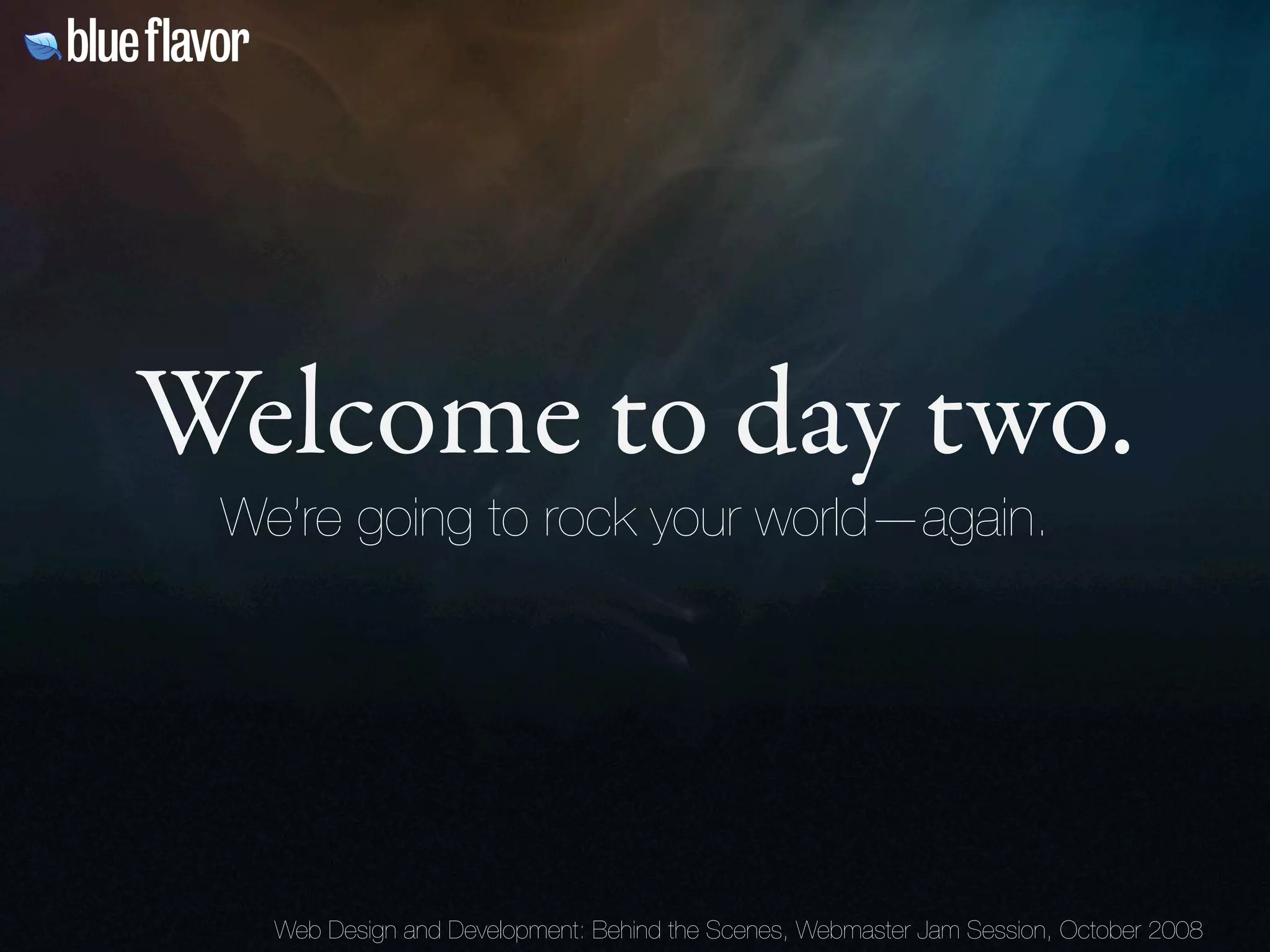 Webmaster Jam Session: Design and Development Behind the Scenes Day Two