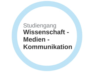 "Wissenschaft - Medien - Kommunikation" (WMK) in Karlsruhe
