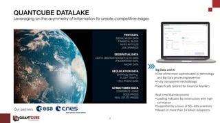 “How QuantCube Technology uses alternative data to create macroeconomic, financial and extra-fiancial indexes? Specific focus on the use of satellite images.” by Alice Froidevaux - Lead Data Scientist @QuantCube Technology Slide 2