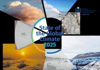 State of the Global Climate 2025: Comprehensive Annual Climate
