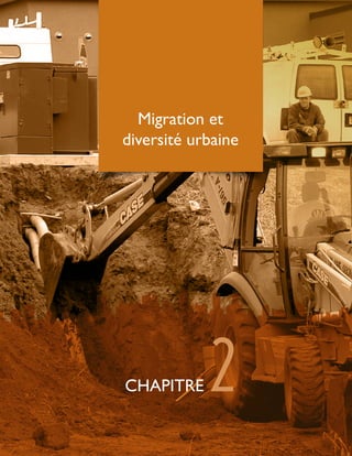 CHAPITRE 2
Migration et
diversité urbaine
 