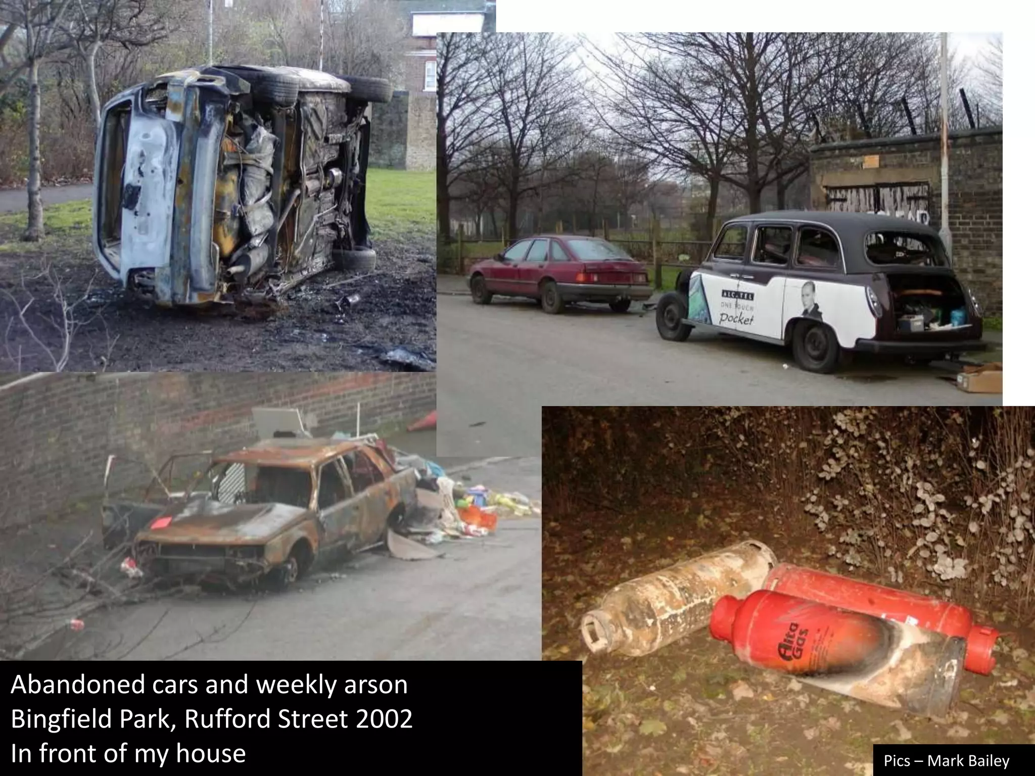 Abandoned cars and weekly arsonBingfield Park, Rufford Street 2002In front of my housePics – Mark Bailey