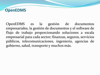Características TípicasSimulación, prototipado y PilotajeEl inicio de tareas y controlListas de trabajoNotificación de eventosDistribución (Routing) Listas de Mensajes/CorreoAcceso a la información sobre la World Wide WebSeguimiento y registro de actividadesAdministración y Seguridad