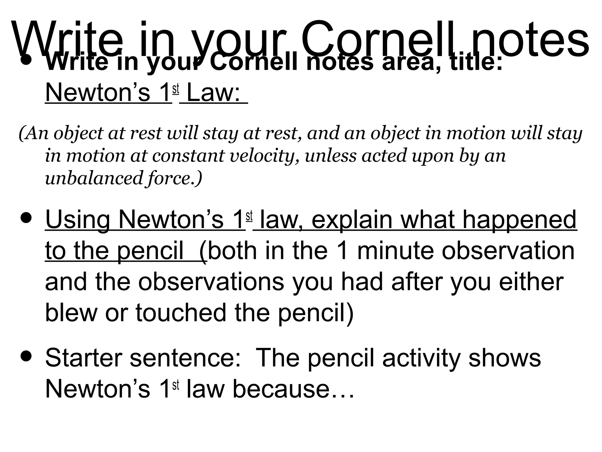 Newton’s Laws of Motion

• I. Law of Inertia
• II. Force and direction of
    motion
•   III. Action-Reaction
 