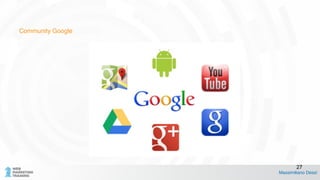 Community Google
Massimiliano Dessì
27
 