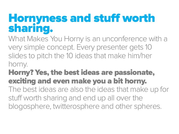 Stuff that makes you horney